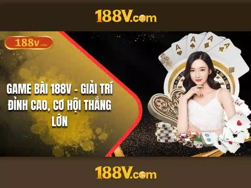 Thách thức và triển vọng của 188V